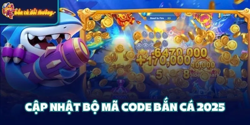 Cập Nhật Bộ Mã Code Bắn Cá Hấp Dẫn Tiện Lợi 2025 2 Cập Nhật Bộ Mã Code Bắn Cá 2025